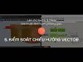 5. KIỂM SOÁT CHIỀU HƯỚNG VECTOR | Làm chủ Vector & Plane:Giải thuật định hướng không gian.