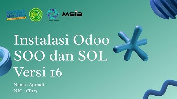 Odoo - Installasi Odoo SOO dan SOL Versi 16 [SIB 5 X PT. Ctech ERP Indonesia]