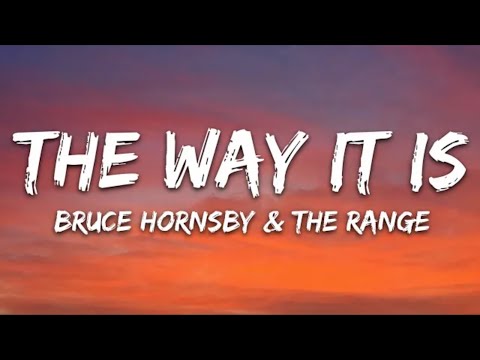 BRUCE HORNSBY & THE RANGE - THE WAY IT IS (LYRICS)