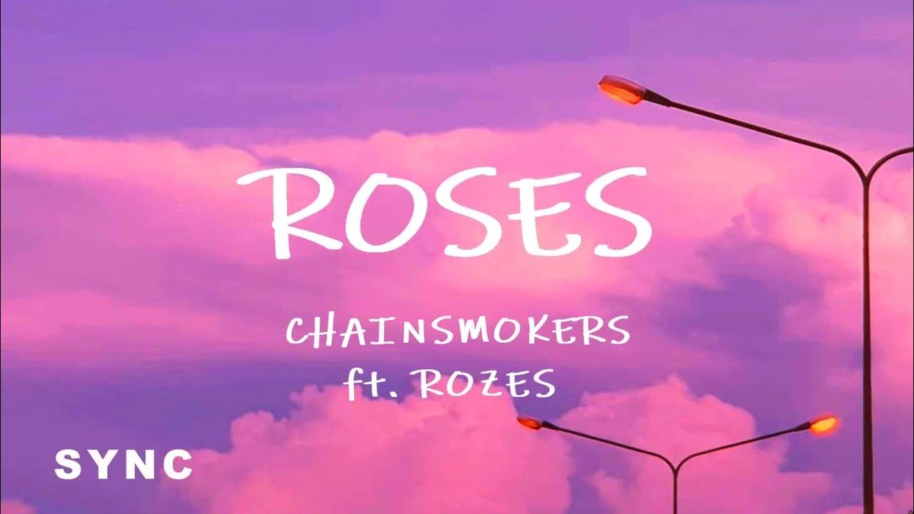 Roses Chainsmokers ft. ROZES YouTube