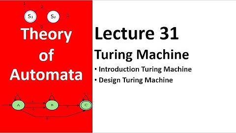 Introduction Turing Machine| Turing Machine in Theory of Automata| Turing Machine Example Lecture 31