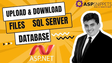 Upload and Download files from SQL Server Database in ASP.Net