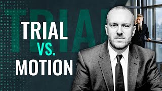 IN THE COURTROOM: Difference between a Trial vs  Motion