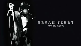 Bryan Ferry - It's My Party (Live at the Royal Albert Hall, 1974) (Official Audio)