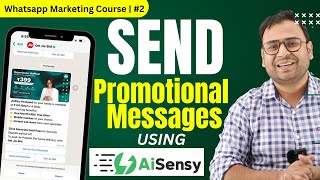 How to send 1000+ Promotional Messages using Whatsapp API + AiSensy | Umar Tazkeer