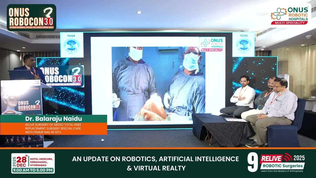 ROBOCON 3.0 | Dr. Balaraju Naidu | MISSO TKR with Femur Nail In Situ – Relive Surgery