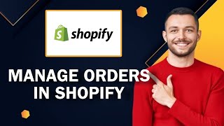 Celebrity How to Manage Orders in Shopify | Easy Step-by-Step Guide Wealth