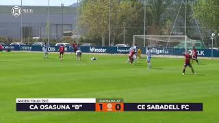 Resumen jornada 32! Osasuna Promesas 2 - CE Sabadell 0!