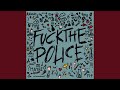 Fuck the police