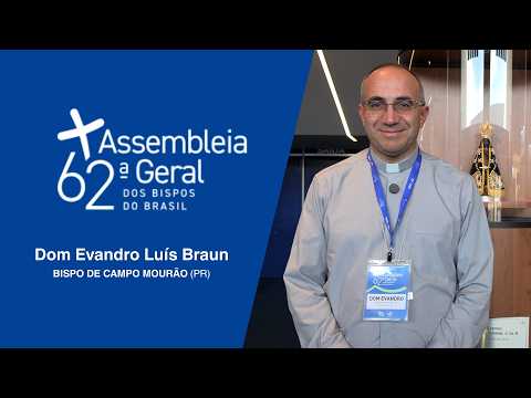 62ª AG da CNBB | Dom Evandro Luís Braun - Sobre o Retiro espiritual