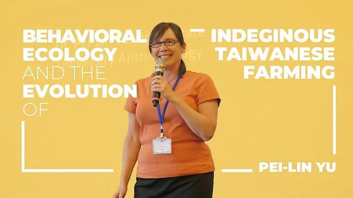 Pei-Lin Yu: Behavioral Ecology and the Evolution o...