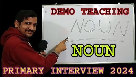 NOUN একটি সুন্দর ও সহজ ডেমো  / TEACHING DEMONSTRATION / WB PRIMARY INTERVIEW 2024 / BISWADIP NANDI