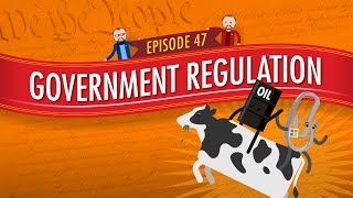 Government Regulation: Crash Course Government And Politics #47