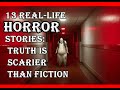 13 reallife horror stories truth is scarier than fiction