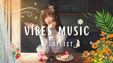 🍃Chill Vibes Music Playlist ✨🌻Take a Relaxing Break with This Amazing Acoustic Playlist!🐝