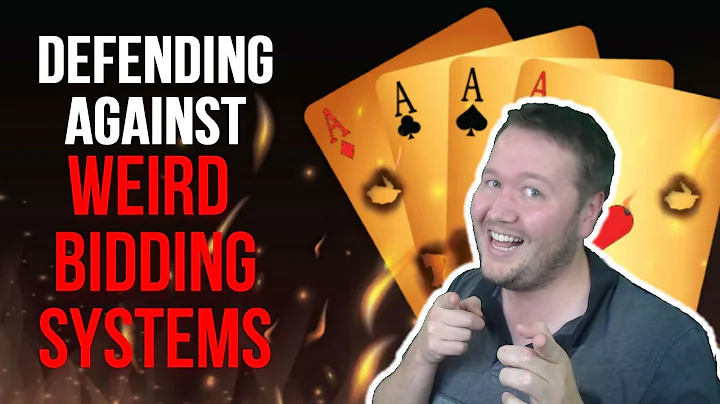 How To Defend Against Weird Bidding Systems