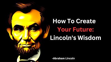 The best way to predict the future is to create it - Abraham Lincoln