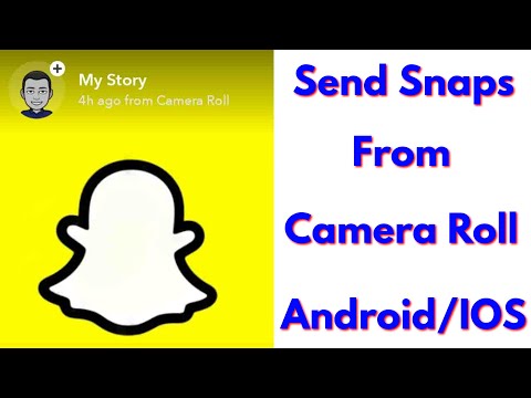 How To Send Snaps From Camera Roll As A Normal Snap AndroidIos