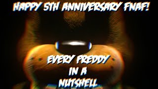 Sfmfnaf Every Freddy In A Nutshell Happy 5Th Anniversary Fnaf