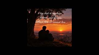 My dad is my hero by @silent august 