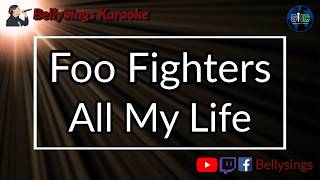 Foo Fighters - All My Life (Karaoke)