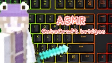Keyboard+Mouse ASMR satisfying | CubeCraft bridges