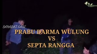 PATIH DARMA WULUNG vs SEPTA RANGGA SEMAKIN MEMANAS#Ganangsetioko#Gaseteam