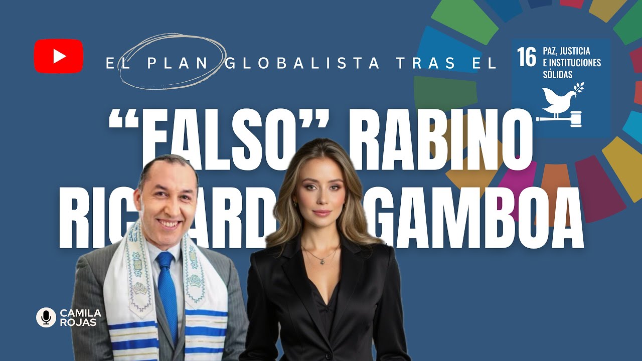 Richard Ricky Gamboa El plan globalista tras el FALSO “Rabino” Richard Gamboa- Camila Rojas ...