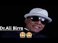 Dr Ali Birra Du An Aduunya Kanarra Boqotan Entertainment Meskimenge Gadavine Oromoo Dr Ali Birra Du An Aduunya Kanarra Boqotan Entertainment Meskimenge Gadavine Oromoo
