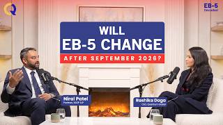 Will EB-5 Change After September 30, 2026 | Part 2 |  Niral Patel x Rashika Daga Update