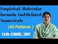 Empirical, Molecular formula and Numericals | Class 11|CBSE ,ISC | 10 ICSE | Mrs Sheetal Kandari