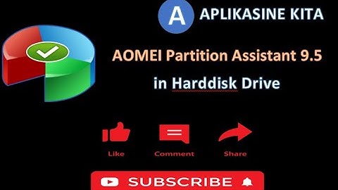 Tutorial creating harddisk drive in AOMEI Partition Assistant 9.5 APLIKASINE KITA