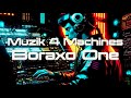 Muzik 4 Machines - Boraxo One (2013) 4K UHD