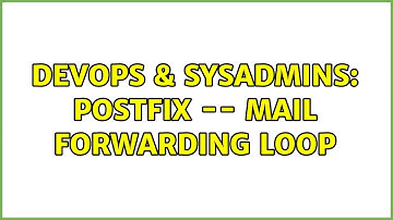 DevOps & SysAdmins: Postfix -- mail forwarding loop (2 Solutions!!)