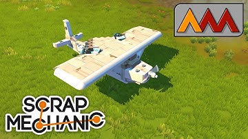 A Planes Tutorial... | Scrap Mechanic