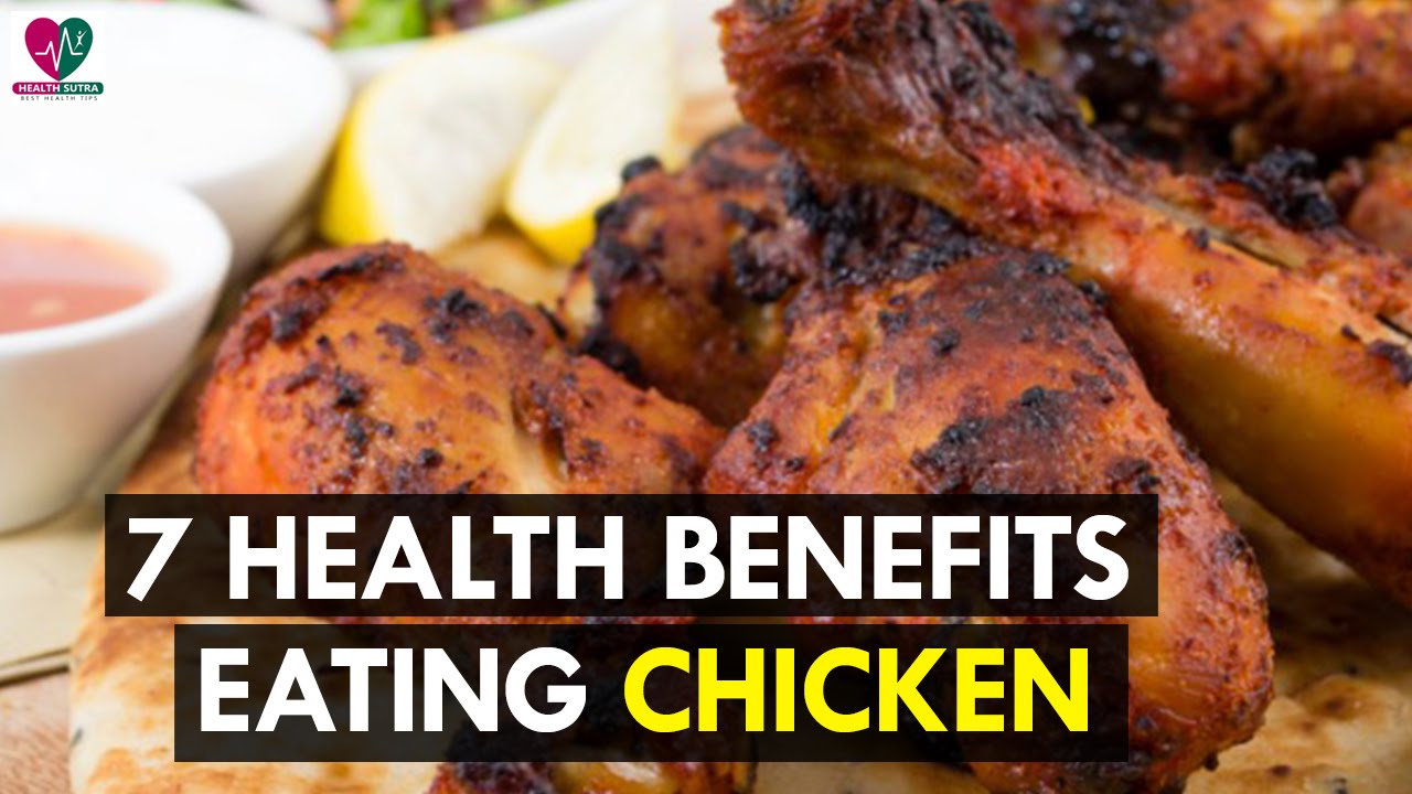 7 Health Benefits Of Eating Chicken Health Sutra YouTube