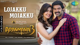 Lojakku Mojakku - Lyric Video | Aranmanai 3 | Arya, #tamilsongs #tamilsonglyrics #trending