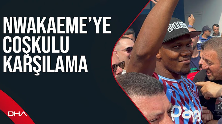 Trabzon’da Nwakaeme'ye coşkulu karşılama