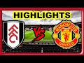 Fulham vs Manchester United Highlights value