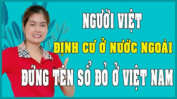 Người Việt Nam định cư ở nước ngoài đứng tên sổ đỏ ở Việt Nam | Thanh Vân BĐS