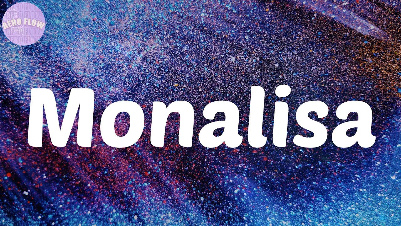 Monalisa - Lyrics - Lojay - YouTube