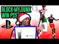 Block My Dunk I'll Buy You A PS5!