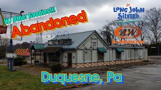 Abandoned Long John Silver's / A&W + Other Goodies  Duquesne, Pa