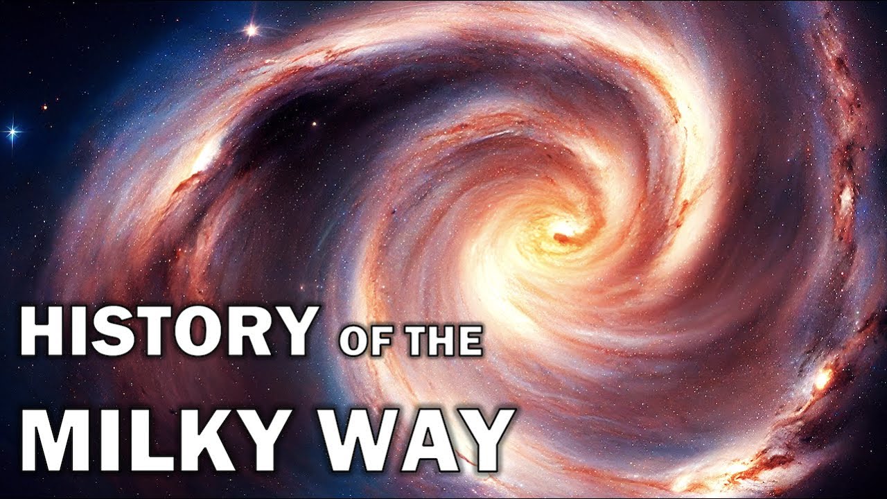 History Of The Milky Way [4K] - Youtube