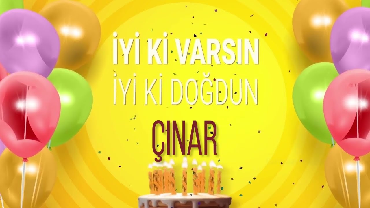 在 YouTube 上观看 ÇINAR - İyi ki Varsın İyi ki Doğdun Çınar #çınar