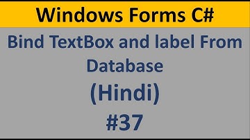 C# Windows Form Tutorial For Beginners 37 - Bind Label and TextBox from Database data in Hindi