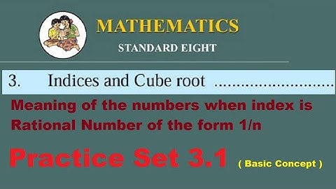 8Th Maths | 3. Indices and Cube Root | Practice Set 3.1 | Basic Concept | The index in the form 1/n