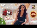 Beyhadh 2 - Ep 15 - Full Episode - 20th December, 2019