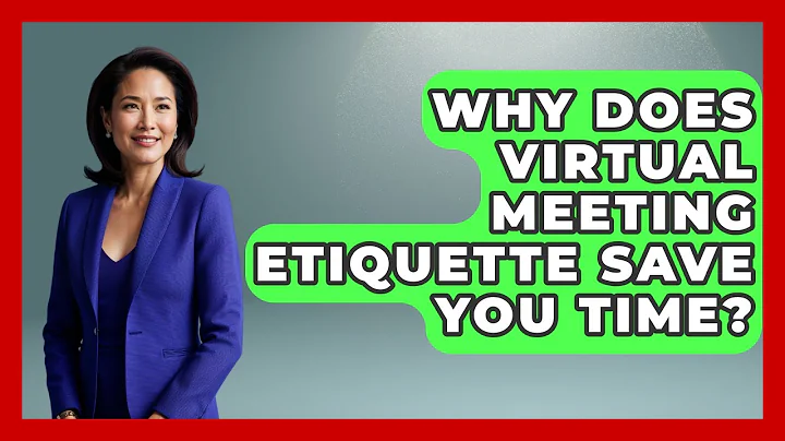 Why Does Virtual Meeting Etiquette Save You Time? - First Job Success Guide