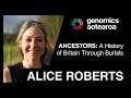 Alice Roberts - Ancestors: A History of Britain Through Burials